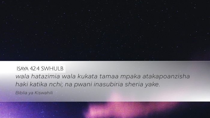 Isaya 42:4 SWHULB Bible Verse Image