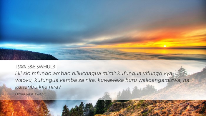 Isaya 58:6 SWHULB Desktop Wallpaper - Hii sio mfungo ambao niliuchagua mimi: kufungua - Desktop Bible Verse Wallpaper
