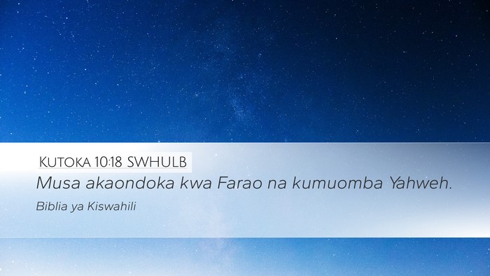 Kutoka 10:18 SWHULB Bible Verse Image