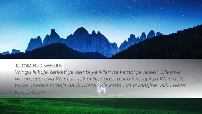 Kutoka 14:20 SWHULB Desktop Wallpaper - Wingu lilikuja katikati ya kambi ya Misri na - Desktop Bible Verse Wallpaper
