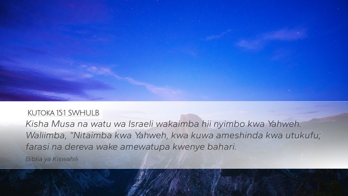 Kutoka 15:1 SWHULB Bible Verse Image