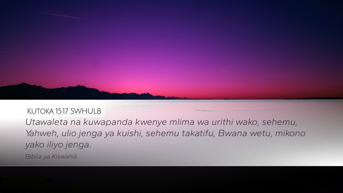 Kutoka 15:17 SWHULB Bible Verse Image