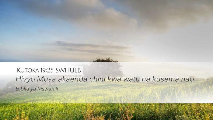 Kutoka 19:25 SWHULB Desktop Wallpaper - Hivyo Musa akaenda chini kwa watu na kusema - Desktop Bible Verse Wallpaper