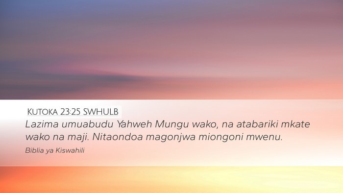 Kutoka 23:25 SWHULB Bible Verse Image