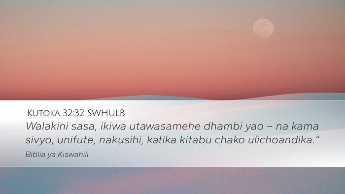 Kutoka 32:32 SWHULB Bible Verse Image