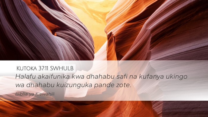 Kutoka 37:11 SWHULB Desktop Wallpaper - Halafu akaifunika kwa dhahabu safi na kufanya - Desktop Bible Verse Wallpaper