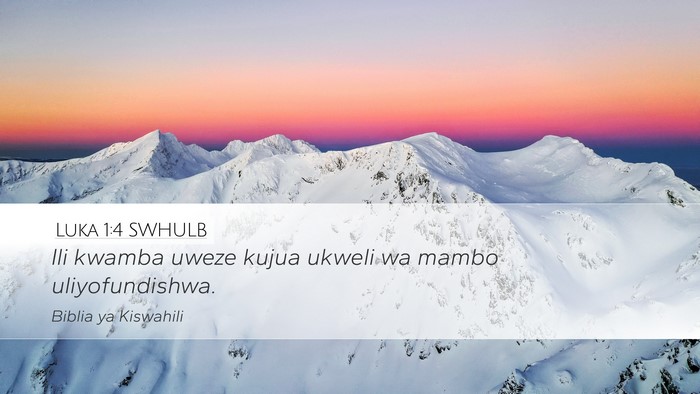 Luka 1:4 SWHULB Desktop Wallpaper - Ili kwamba uweze kujua ukweli wa mambo - Desktop Bible Verse Wallpaper
