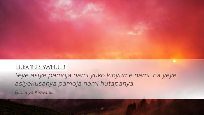 Luka 11:23 SWHULB Bible Verse Image
