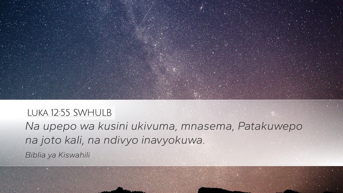 Luka 12:55 SWHULB Bible Verse Image