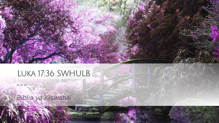Luka 17:36 SWHULB Desktop Wallpaper -  - Desktop Bible Verse Wallpaper
