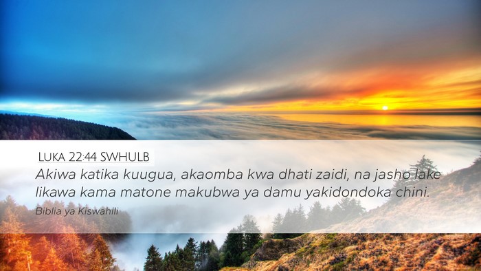 Luka 22:44 SWHULB Bible Verse Image