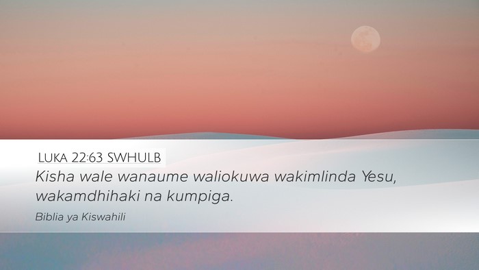 Luka 22:63 SWHULB Bible Verse Image