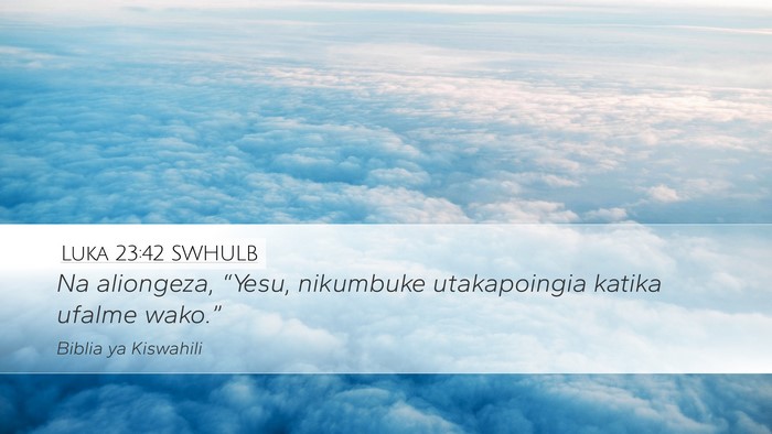 Luka 23:42 SWHULB Bible Verse Image