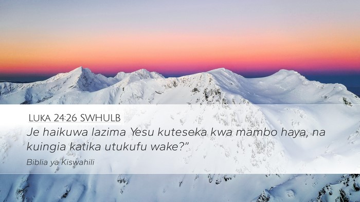 Luka 24:26 SWHULB Bible Verse Image