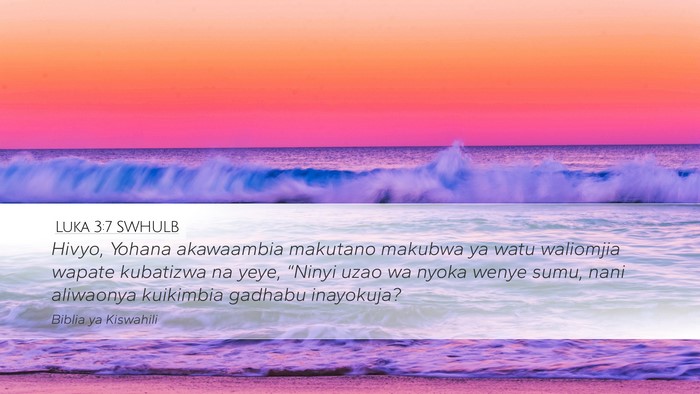 Luka 3:7 SWHULB Desktop Wallpaper - Hivyo, Yohana akawaambia makutano makubwa ya watu - Desktop Bible Verse Wallpaper