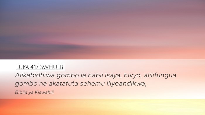 Luka 4:17 SWHULB Desktop Wallpaper - Alikabidhiwa gombo la nabii Isaya, hivyo, - Desktop Bible Verse Wallpaper