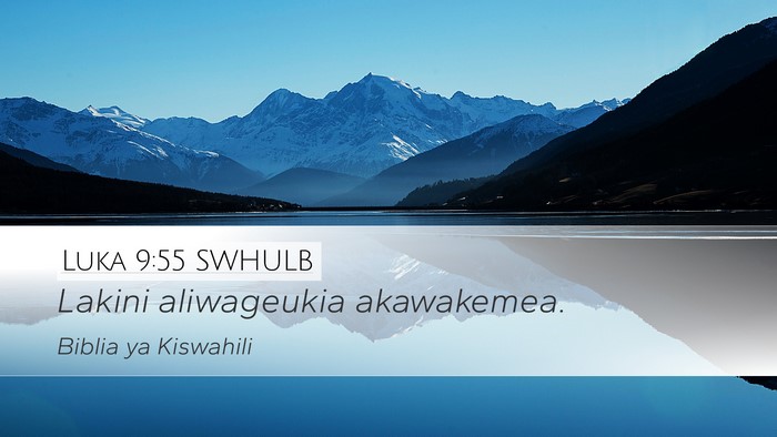 Luka 9:55 SWHULB Bible Verse Image