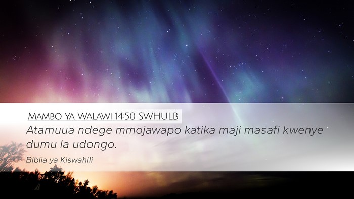 Mambo ya Walawi 14:50 SWHULB Desktop Wallpaper - Atamuua ndege mmojawapo katika maji masafi kwenye - Desktop Bible Verse Wallpaper