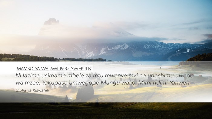 Mambo ya Walawi 19:32 SWHULB Bible Verse Image