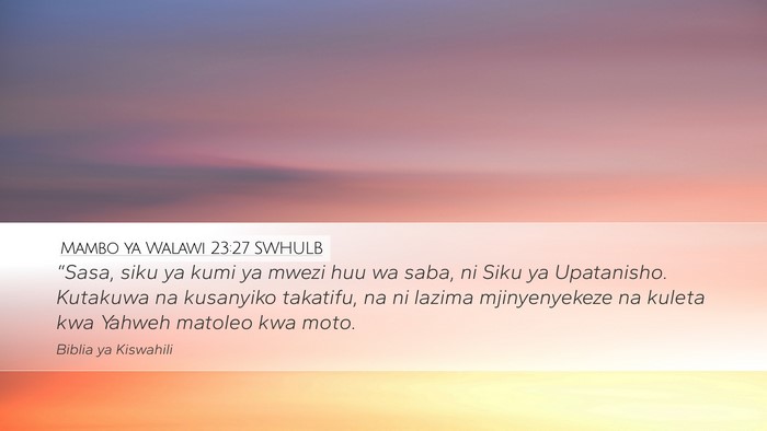 Mambo ya Walawi 23:27 SWHULB Bible Verse Image