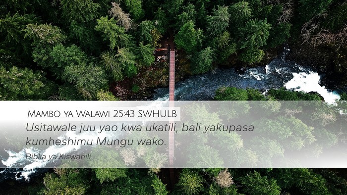 Mambo ya Walawi 25:43 SWHULB Bible Verse Image