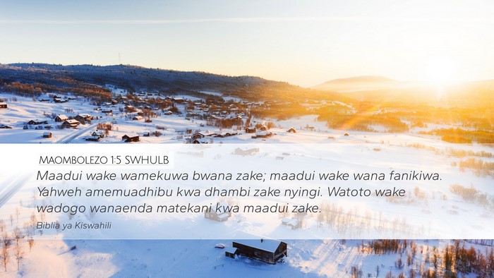Maombolezo 1:5 SWHULB Bible Verse Image
