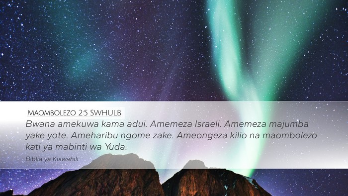 Maombolezo 2:5 SWHULB Bible Verse Image