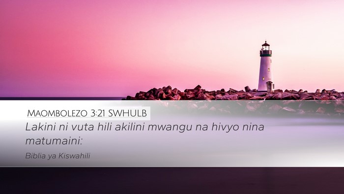 Maombolezo 3:21 SWHULB Bible Verse Image