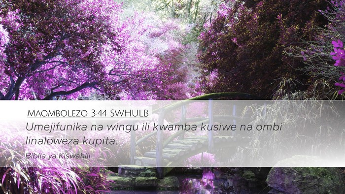 Maombolezo 3:44 SWHULB Bible Verse Image
