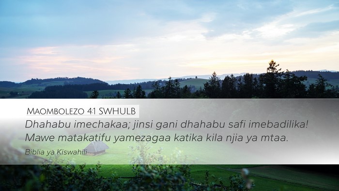 Maombolezo 4:1 SWHULB Bible Verse Image