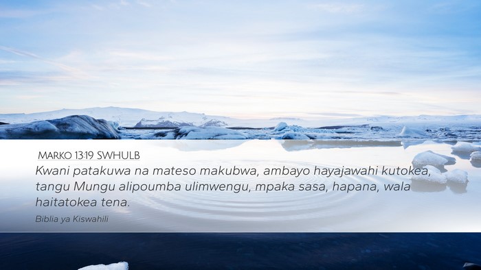 Marko 13:19 SWHULB Bible Verse Image