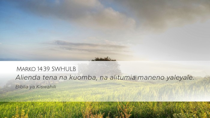 Marko 14:39 SWHULB Bible Verse Image