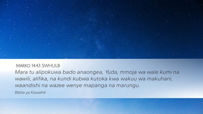 Marko 14:43 SWHULB Bible Verse Image
