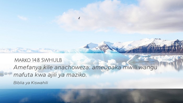 Marko 14:8 SWHULB Bible Verse Image