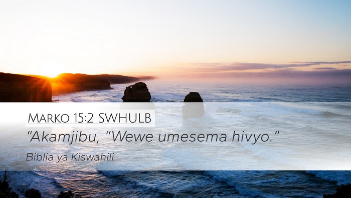 Marko 15:2 SWHULB Bible Verse Image