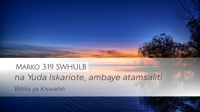Marko 3:19 SWHULB Desktop Wallpaper - na Yuda Iskariote, ambaye - Desktop Bible Verse Wallpaper
