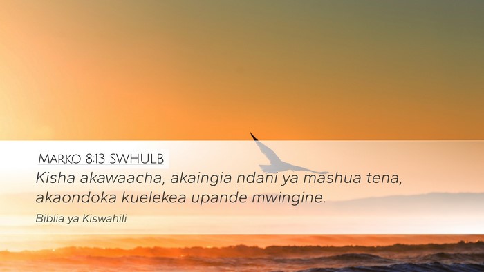 Marko 8:13 SWHULB Bible Verse Image