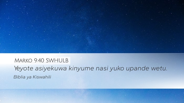 Marko 9:40 SWHULB Bible Verse Image