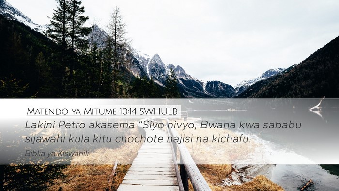 Matendo ya Mitume 10:14 SWHULB Bible Verse Image