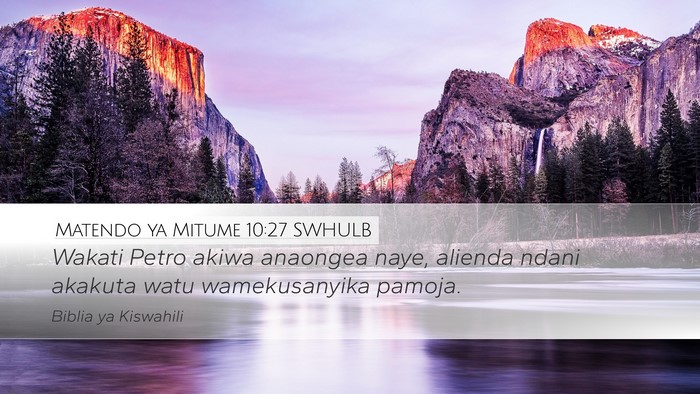 Matendo ya Mitume 10:27 SWHULB Bible Verse Image