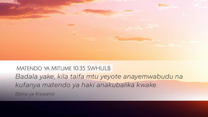 Matendo ya Mitume 10:35 SWHULB Bible Verse Image