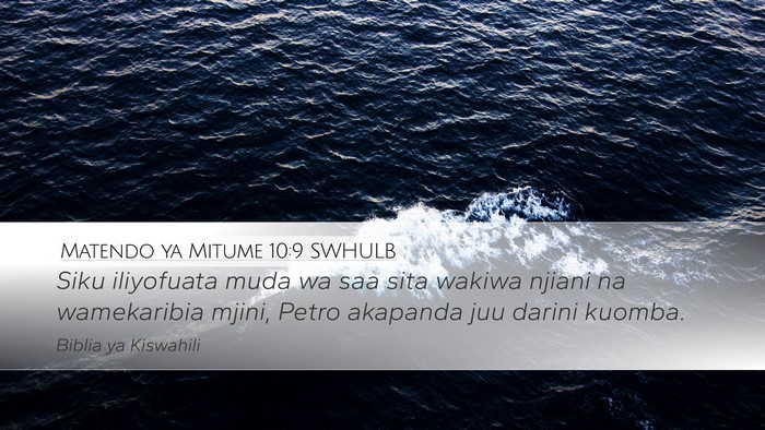 Matendo ya Mitume 10:9 SWHULB Bible Verse Image
