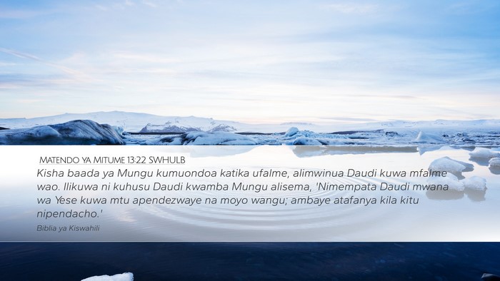 Matendo ya Mitume 13:22 SWHULB Bible Verse Image