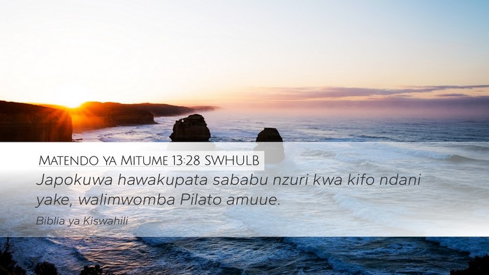 Matendo ya Mitume 13:28 SWHULB Bible Verse Image