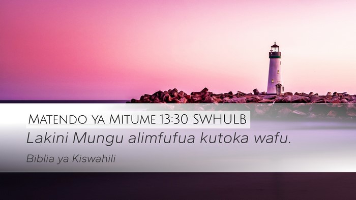 Matendo ya Mitume 13:30 SWHULB Bible Verse Image