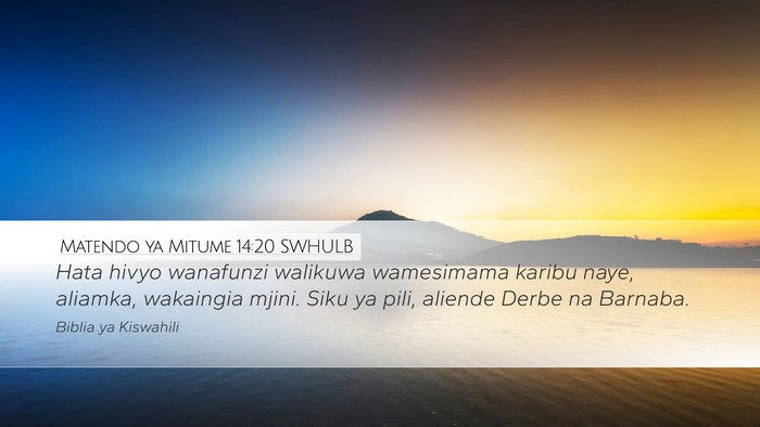 Matendo ya Mitume 14:20 SWHULB Bible Verse Image