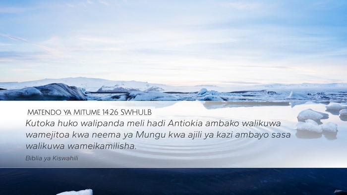 Matendo ya Mitume 14:26 SWHULB Bible Verse Image