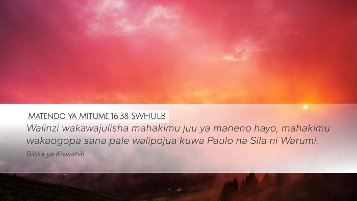 Matendo ya Mitume 16:38 SWHULB Desktop Wallpaper - Walinzi wakawajulisha mahakimu juu ya maneno - Desktop Bible Verse Wallpaper