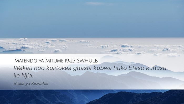 Matendo ya Mitume 19:23 SWHULB Bible Verse Image