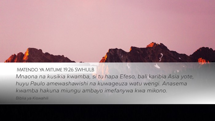 Matendo ya Mitume 19:26 SWHULB Bible Verse Image